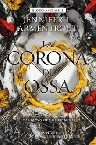 CORONA DI OSSA. BLOOD AND ASH (LA). VOL.